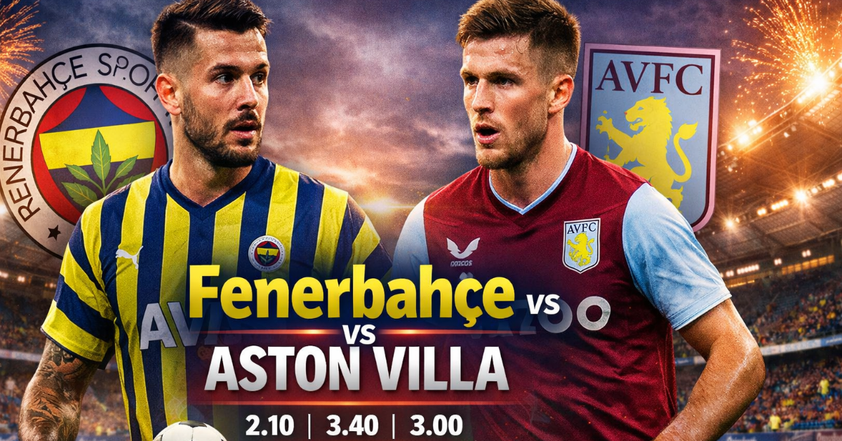 Fenerbahçe vs Aston Villa match preview feature image showing players from both teams in a packed stadium