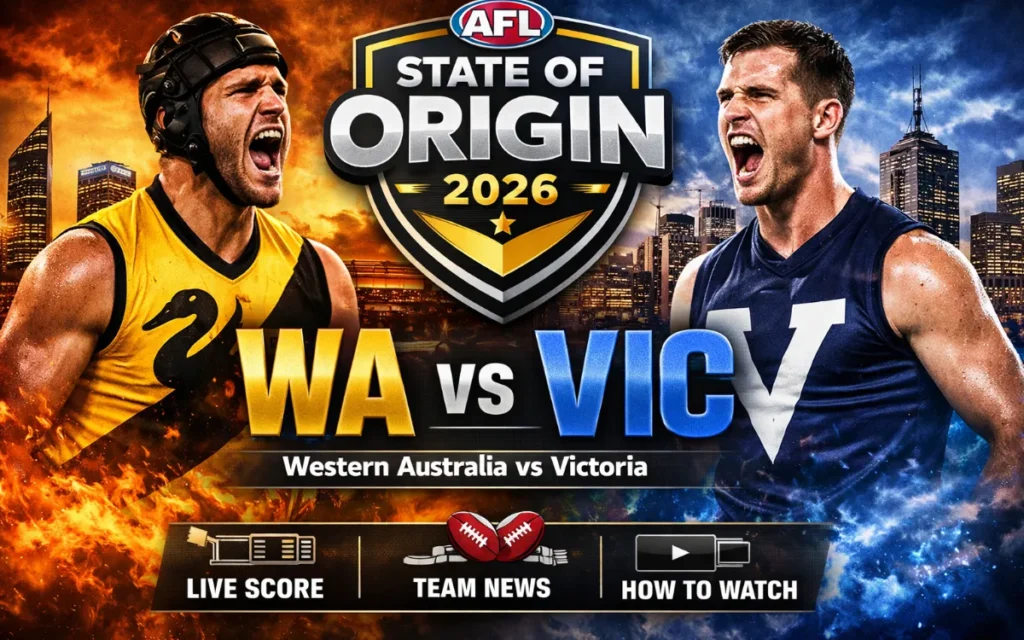 AFL State of Origin 2026 WA vs VIC feature image showing Western Australia vs Victoria clash with live score, team news and match preview
