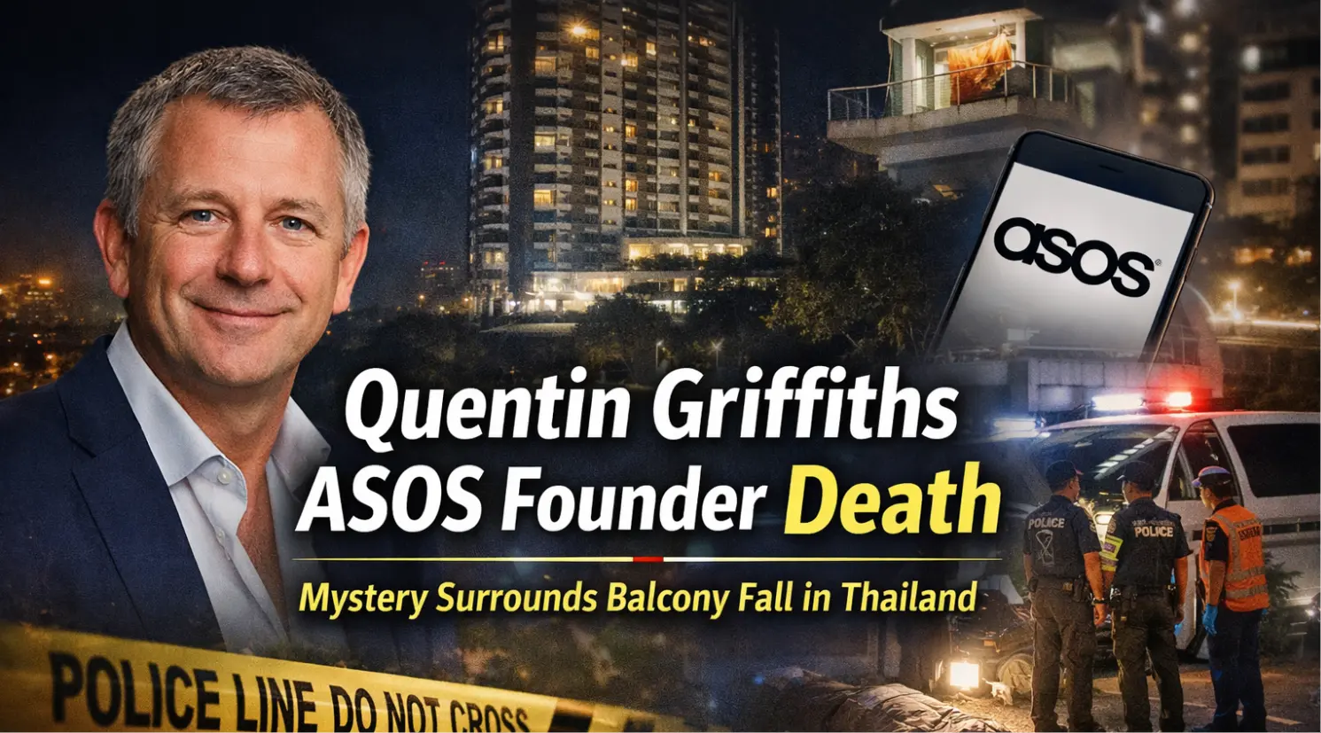 Quentin Griffiths ASOS Founder Death featured image showing entrepreneur portrait and Thailand balcony fall news scene