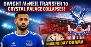 Dwight McNeil Transfer to Crystal Palace Collapses: Full&hellip;