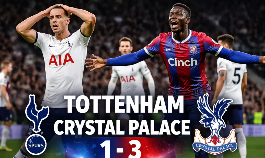 Tottenham vs Crystal Palace match result as Spurs lose 1-3 with Ismaila Sarr leading Palace victory at Tottenham Hotspur Stadium