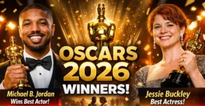 “Oscars 2026 winners Michael B. Jordan and Jessie Buckley holding golden trophies, with One Battle After Another movie highlights and red carpet celebration in background”