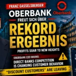 Franz Gasselsberger Oberbank CEO with bank building and graphic showing record profits and rise of direct banking competition